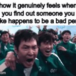 im in a upvote amount competition could yall help me out | how it genuinely feels when you find out someone you dislike happens to be a bad person | image tagged in gifs,memes,meme,funny,funny memes,funny meme | made w/ Imgflip video-to-gif maker