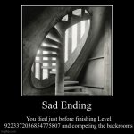 *sad violin noises* | Sad Ending | You died just before finishing Level 9223372036854775807 and competing the backrooms | image tagged in funny,demotivationals,the backrooms,backrooms | made w/ Imgflip demotivational maker