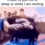 Felt relaxing to me | Me listening to some music to put me to sleep or while I am resting: | image tagged in gifs,music,rest,sleep,memes,blank white template | made w/ Imgflip video-to-gif maker