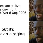 Disappointed Black Guy | When you realize it's one month until the World Cup 2026; but it's Hantavirus raging | image tagged in disappointed black guy,world cup,hantavirus,memes,funny,hmmm | made w/ Imgflip meme maker
