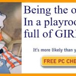 Raggedy Andrew - It's more likely than you think | Being the only BOY?
In a playroom full of GIRLS? | image tagged in it's more likely than you think blank | made w/ Imgflip meme maker