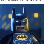 Image title | boys when someone says "poop" | image tagged in lego batman laughing | made w/ Imgflip meme maker