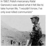 only ever killed communists