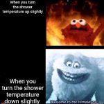You have to find the right temperature, but it's a whole task. | When you turn the shower temperature up slightly; When you turn the shower temperature down slightly | image tagged in hot and cold,remix,cold,hot,why are you reading this,stop reading the tags | made w/ Imgflip meme maker