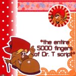 That movie script is way longer than Santa list And the entire Harry Potter books | *the entire 5000 fingers of Dr. T script* | image tagged in uhhhhh | made w/ Imgflip meme maker
