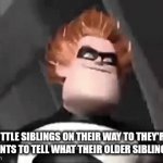 If you read the title you have to upvote | little siblings on their way to they're parents to tell what their older sibling did | image tagged in gifs,memes | made w/ Imgflip video-to-gif maker