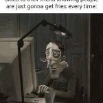 French fries are just the ultimate side food | Resturants adding other sides to their menu knowing people are just gonna get fries every time: | image tagged in gifs,french fries,fries,restaurant,food,true | made w/ Imgflip video-to-gif maker