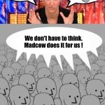 Madcow brainwashing