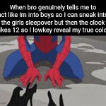 Title³⁹ | When bro genuinely tells me to act like Im into boys so I can sneak into the girls sleepover but then the clock strikes 12 so I lowkey reveal my true colors: | image tagged in gifs,funny,meme,memes,funny meme,funny memes | made w/ Imgflip video-to-gif maker