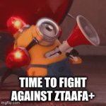 @sandcasle6, @vhampthetruememer, and @Fandom_Memez.lol | TIME to fight against Ztaafa+ | image tagged in gifs,anti dandy's world,anti furry,ztaafa,support ztaafa,anti ztaafa | made w/ Imgflip video-to-gif maker
