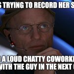 truman show | she's trying to record her show; send a loud chatty coworker to talk with the guy in the next office | image tagged in truman show | made w/ Imgflip meme maker