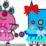 Ink and bluz's sister wears a pink dress and blue dress