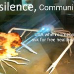 Silence Crab | Communist; USA when someone ask for free healthcare | image tagged in silence crab | made w/ Imgflip meme maker
