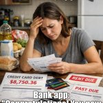 My credit card balance after buying groceries; “We noticed you’re close to your limit—would you like a credit limit increase?” | Me checking my credit card balance after buying groceries; Bank app: "Congratulations! You now owe a small country's GDP" | image tagged in credit card balances,credit card,debt,inflation,first world problems,bank | made w/ Imgflip meme maker