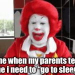 3am forever✌️ | me when my parents tell me i need to “go to sleep” | image tagged in gifs,funny,memes,sleep,parents | made w/ Imgflip video-to-gif maker