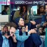 All Together Now (2020) Cast (My Style)