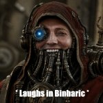 Skitarii Laughs in Binharic