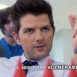 It’s about the Vulnerability | Vulnerability | image tagged in it's about the cones | made w/ Imgflip meme maker