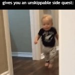 Title⁴⁶ | When you're about to leave your room, but then you remember that there's a 100% chance that your mom gives you an unskippable side quest: | image tagged in gifs,meme,memes,funny meme,funny memes,relatable | made w/ Imgflip video-to-gif maker