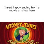 Porky Pig says That’s All Folks to What? meme