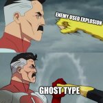 I'm a ghost type main and I have no shame in this | Enemy used explosion; ghost type | image tagged in omni man blocks punch,pokemon,funny | made w/ Imgflip meme maker
