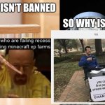 I don't know | so why is this; this isn't banned | image tagged in small and big hourglass | made w/ Imgflip meme maker