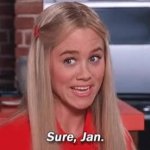Sure Jan GIF Template