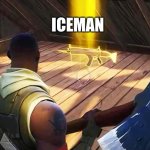 drake | iceman | image tagged in fortnite gold scar | made w/ Imgflip meme maker