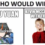 Who wins?-Pt. 3 | zhu yuan; kevin mccalister with traps; Censored | image tagged in memes,who would win,home alone,zzz | made w/ Imgflip meme maker