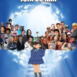 come join us ran | join us ran | image tagged in come join us heaven,anime,conan,rest in peace,ran,detective conan | made w/ Imgflip meme maker