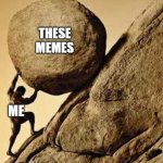 Day 539 of Arcane memes until the next season/series comes out. | these memes; me | image tagged in dude carrying a rock to a hill,arcane | made w/ Imgflip meme maker
