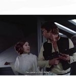You came in that thing meme