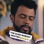 the guy nobody invited meme