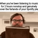 Submitted GIFs must have a title. Think of something clever! | When you've been listening to music for 2 hours nonstop and genuinely discover the farlands of your Spotify playlist | image tagged in gifs,memes,meme,funny,funny meme,funny memes | made w/ Imgflip video-to-gif maker
