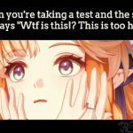 We. Are. Screwed. | When you're taking a test and the smart kid says "Wtf is this!? This is too hard!" | image tagged in gifs,test,smart kid | made w/ Imgflip video-to-gif maker