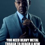 Metal is a Gym Crutch | you need heavy metal thrash to reach a new lifting pr--i do it listening to enya. we are not the same | image tagged in gus breaking bad,weight lifting,enya | made w/ Imgflip meme maker
