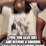 aren't i just so clever | pov: you seize out and become a shaking skeleton in a gaming chair | image tagged in gifs,funny,skeleton,stop reading the tags | made w/ Imgflip video-to-gif maker