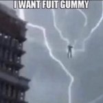 i want fuit gummy