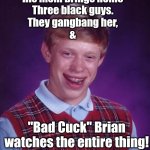 Bad Cuck Brian