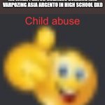 the degenerate holy system of god from high school dxd probably enables pedophilia | me when I catch holiness burning and varpozing asia argento in high school dxd | image tagged in child abuse,asia argento,high school dxd,highschool dxd,anime,holy | made w/ Imgflip meme maker
