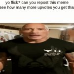 (╥﹏╥) | yo flick7 can you repost this meme and see how many more upvotes you get than me | image tagged in gifs,bruh | made w/ Imgflip video-to-gif maker