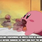 . | Muslims consuming as much food as humanly possible before sunrise so they can fast the whole day | image tagged in gifs,memes,muslims,religion,relatable,your sin of reading the tags been found unforgivable | made w/ Imgflip video-to-gif maker