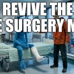 Skeleton met knee surgery | Revive the knee surgery meme | image tagged in skeleton met knee surgery | made w/ Imgflip meme maker