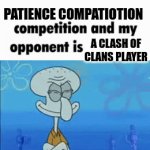 News that came that morning told that the main force had been slain Chance for peace and justice gone and all talks had been in | patience compatiotion; a clash of clans player | image tagged in gifs,memes,change my mind,funny | made w/ Imgflip video-to-gif maker