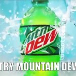 Try Mountain Dew template