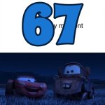 McQueen and mater laughing at 6 7 | image tagged in lightning mcqueen and mater laugh at what | made w/ Imgflip meme maker