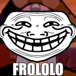 Frollo | Frololo | image tagged in frollo,troll face,trollge | made w/ Imgflip meme maker