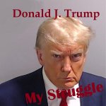 My Struggle - Donald Trump