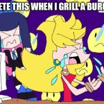 Panty And Stocking | delete this when i grill a burger: | image tagged in crying anarchy sisters | made w/ Imgflip meme maker