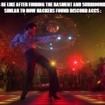 Facts | BUGS AND INSECTS BE LIKE AFTER FINDING THE BASMENT AND SURRIOUNDING THE SELFS IN IT
SIMLAR TO HOW HACKERS FOUND DISCORD ACCS : | image tagged in 70s dance party,memes,true | made w/ Imgflip meme maker